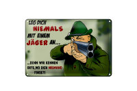 Blechschild Jäger 30x20cm Leg dich niemals mit...
