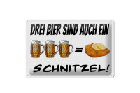 Blechschild Alkohol 30x20cm 3 Bier sind ein Schnitzel