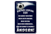 Blechschild Spruch 20x30cm ich bin Leipzig Fan Fussball