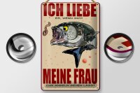 Blechschild Spruch 20x30cm wenn Frau mich Angeln lässt