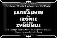 Blechschild Spruch 30x20cm In diesem Haushalt Sarkasmus