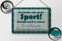 Blechschild Spruch 30x20cm Ich mache gerne Sport