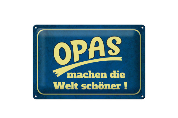 Blechschild Spruch 30x20cm Opas machen die Welt schöner