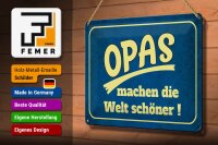 Blechschild Spruch 30x20cm Opas machen die Welt schöner