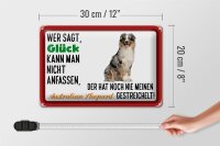 Blechschild Spruch 30x20cm Glück Australian Shepard Hund