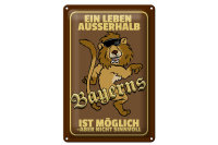 Blechschild Spruch 20x30cm ein Leben außerhalb...