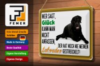 Blechschild Spruch 30x20cm Glück nicht anfassen Labrador