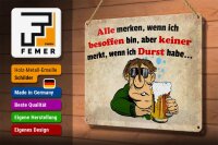 Blechschild Alkohol 30x20cm alle merken wenn ich besoffen