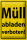 Blechschild Hinweis 20x30cm Müll abladen verboten
