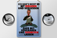 Blechschild Spruch 20x30cm nicht vergeben vergraben