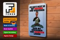 Blechschild Spruch 20x30cm nicht vergeben vergraben