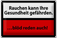 Blechschild Hinweis 30x20cm Rauchen kann Gesundheit gef.