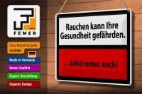 Blechschild Hinweis 30x20cm Rauchen kann Gesundheit gef.