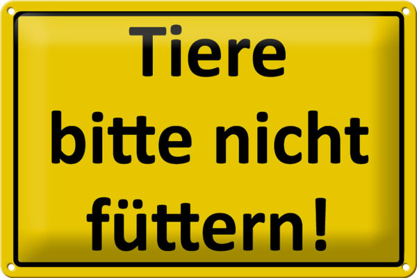 Blechschild Warnschild 30x20cm Tiere bitte nicht füttern