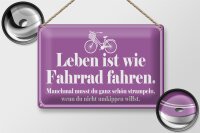 Blechschild Spruch 30x20cm Leben ist wie Fahrrad fahren
