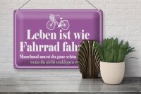 Blechschild Spruch 30x20cm Leben ist wie Fahrrad fahren