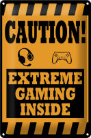 Blechschild Hinweis 20x30cm Caution extreme gaming inside