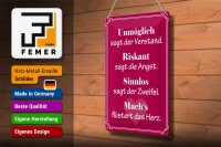 Blechschild Spruch 20x30cm Unmöglich sagt der Verstand