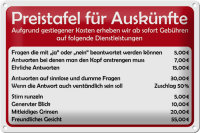 Blechschild Spruch 30x20cm Preistafel für...
