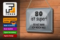 Blechschild Spruch 18x12cm 80 ist super so alt ich noch nie