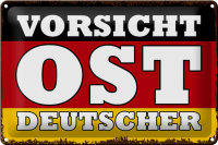 Blechschild Flagge 30x20cm Vorsicht Ost Deutscher
