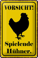 Blechschild Hinweis 20x30cm Vorsicht spielende Hühner