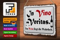 Blechschild Spruch 30x20cm in Vino Veritas Wein Wahrheit