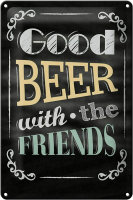 Blechschild Spruch 20x30cm good Beer with the Friends