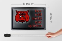 Blechschild Hinweis 30x20cm Hund will nicht nur spielen