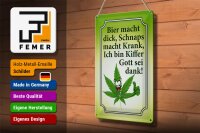 Blechschild Spruch 20x30cm Bier dick Schnaps krank Kiffer