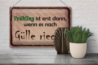 Blechschild Spruch 30x20cm Frühling ist wenn Gülle riecht