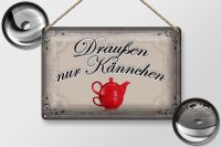 Blechschild Spruch 30x20cm Kaffee draußen nur Kännchen