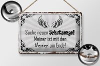 Blechschild Spruch 30x20cm suche neuen Schutzengel