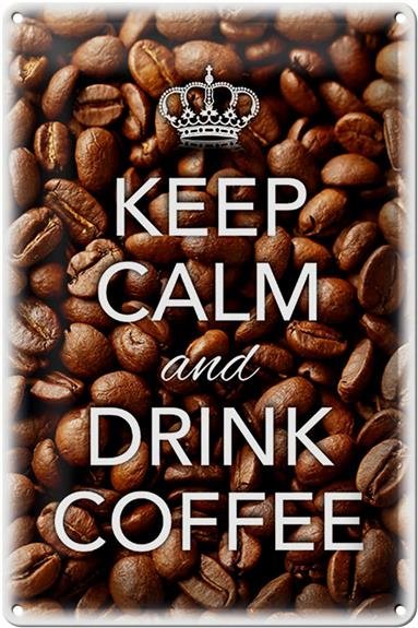 Blechschild Spruch 20x30cm Keep Calm and drink Coffee Kaffee