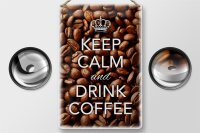 Blechschild Spruch 20x30cm Keep Calm and drink Coffee Kaffee
