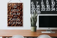 Blechschild Spruch 20x30cm Keep Calm and drink Coffee Kaffee