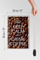 Blechschild Spruch 20x30cm Keep Calm and drink Coffee Kaffee