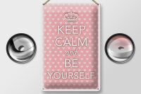 Blechschild Spruch 20x30cm Keep Calm and be yourself