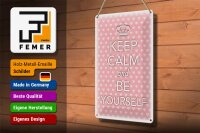 Blechschild Spruch 20x30cm Keep Calm and be yourself