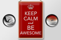 Blechschild Spruch 20x30cm Keep Calm and be Awesome