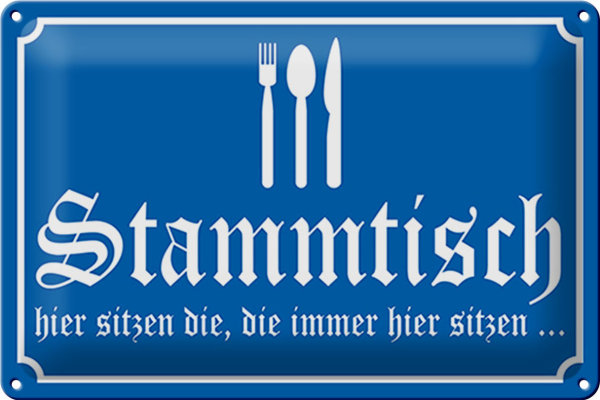 Blechschild Hinweis 30x20cm Stammtisch hier sitzen (blau)