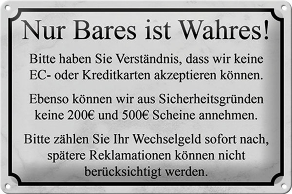 Blechschild Hinweis 30x20cm Nur Bares ist Wahres