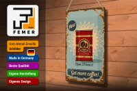 Blechschild Retro 20x30cm Kaffee get more Coffee 500g