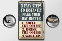 Blechschild Retro 20x30cm 3 easy steps day better Coffee