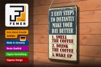 Blechschild Retro 20x30cm 3 easy steps day better Coffee