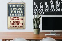 Blechschild Retro 20x30cm 3 easy steps day better Coffee