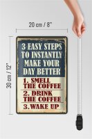 Blechschild Retro 20x30cm 3 easy steps day better Coffee