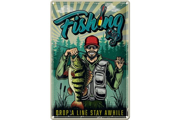 Blechschild Angeln 20x30cm Fishing drop a line stay awhile