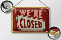 Blechschild Retro 30x20cm We´re closed