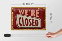 Blechschild Retro 30x20cm We´re closed